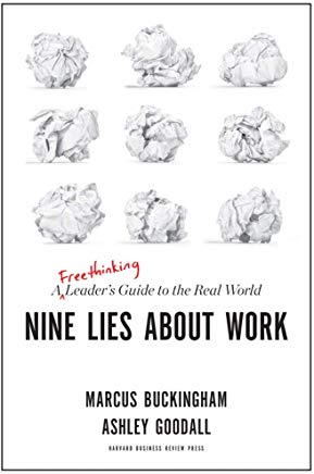 Book Look: Reinventing Jobs – Nine Lies About Work By Marcus Buckingham and Ashley Goodall