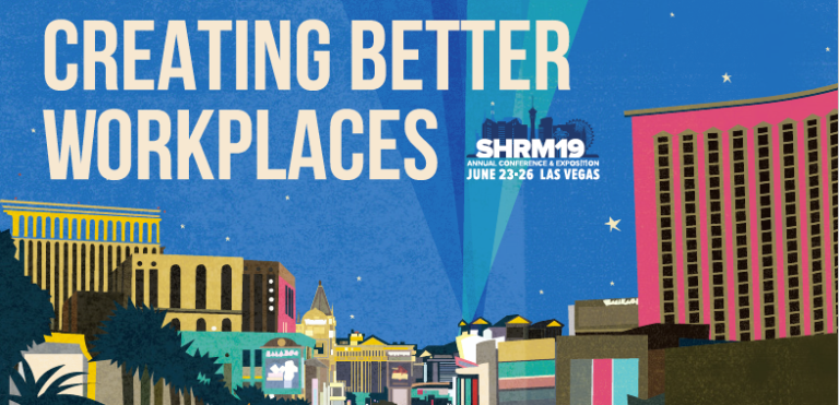 Highlights from the 2019 SHRM Annual Conference & Exposition in Las Vegas June 23-26