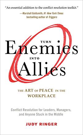 Book Look: Turn Enemies Into Allies – The Art of Peace in the Workplace