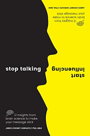 Book Look: Stop Talking and Start Influencing by Dr. Jared Cooney Horvath
