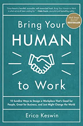 Book Look – Bring Your Human to Work by Eric Keswin