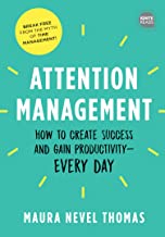 Book Look – Attention Management: How to Create Success and Gain Productivity Every Day
