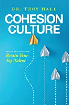 Book Look: Cohesion Culture: Proven Principles to Retain Your Top Talent