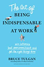 Book Look: The Art of Being Indispensable at Work by Bruce Tulgan