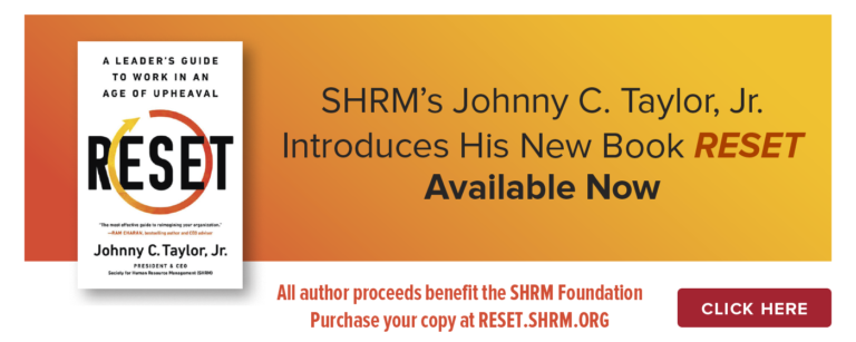 6th Installment of RESET by SHRM President and CEO, Johnny C. Taylor, Jr.