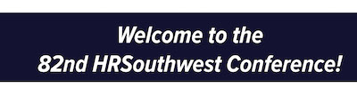 Welcome to the HRSouthwest Conference!